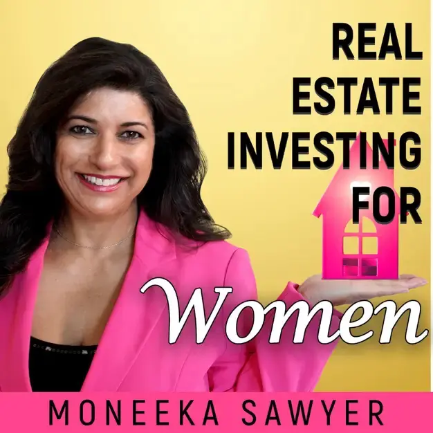Real Estate Investing for Women with Moneeka Sawyer artwork