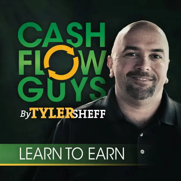 Cash Flow Guys Podcast with Tyler Sheff, Learn to Earn, Artwork