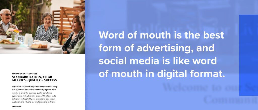 Word of mouth is the best form of advertising, and social media is like word of mouth in digital format.