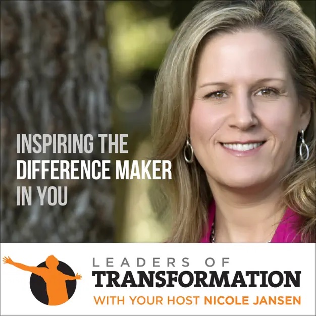 Leaders of Transformation Podcast with Nicole Jansen