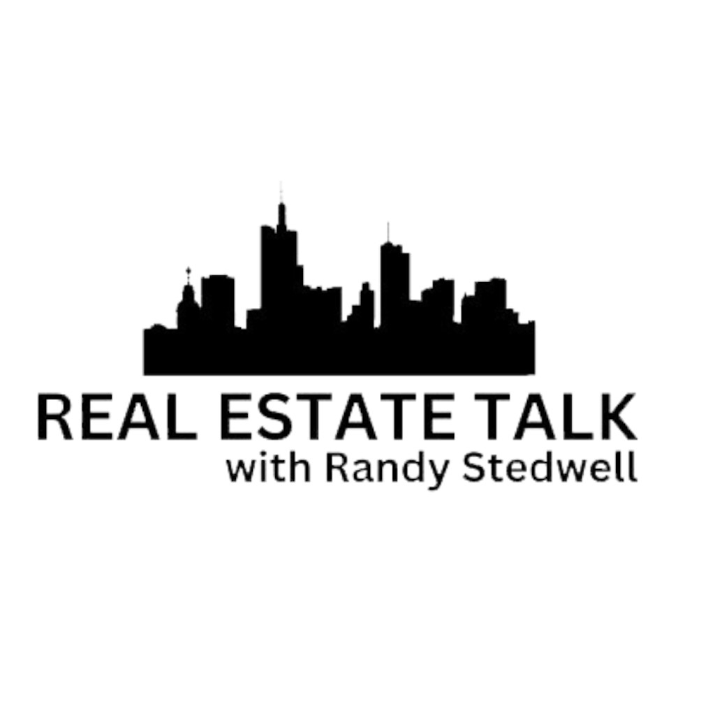 Real Estate Talk with Randy Stedwell