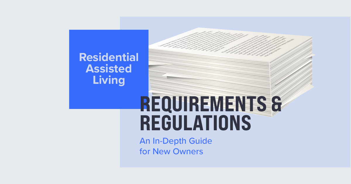 Residential Assisted Living Requirements for Opening A Business