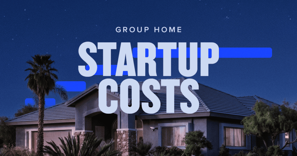 Group Home Startup Costs