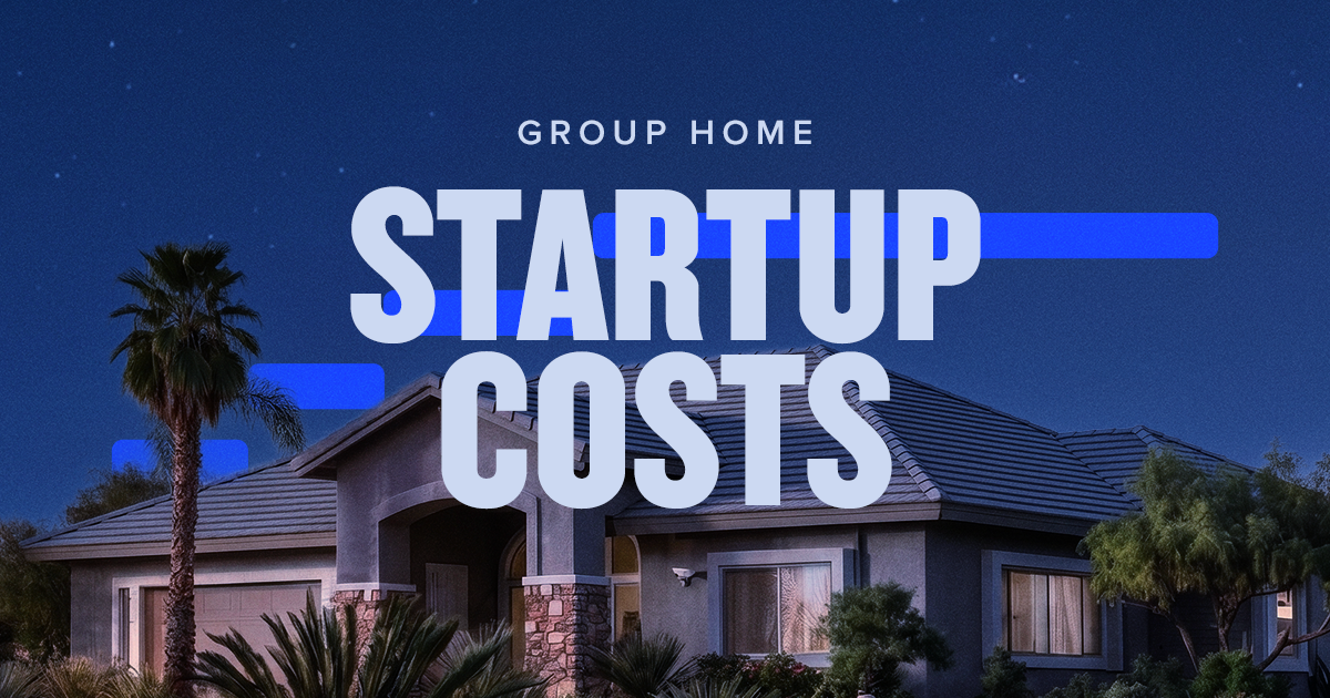 Group Home Startup Costs