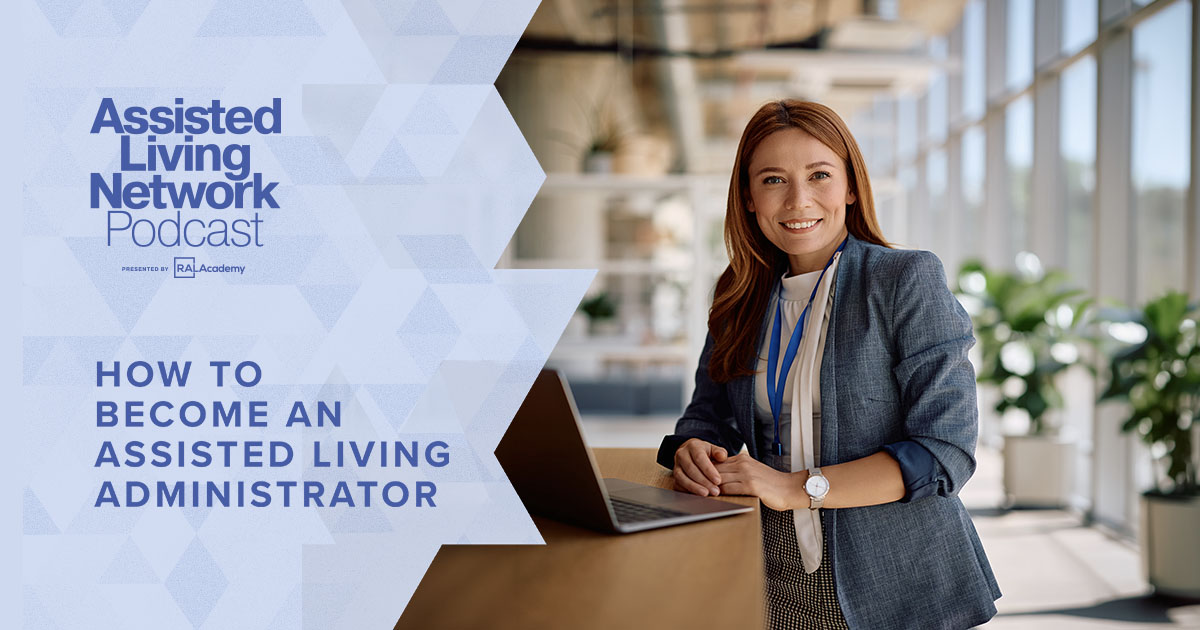 How to Become an Assisted Living Administrator